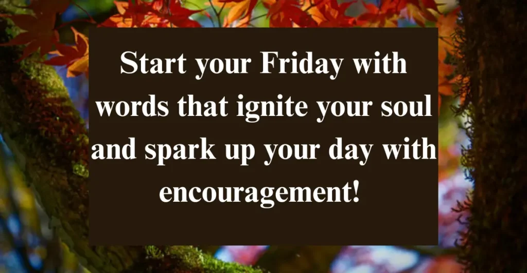 100+ Good Morning Friday Blessings | Spark Up Your Day with Encouragement!