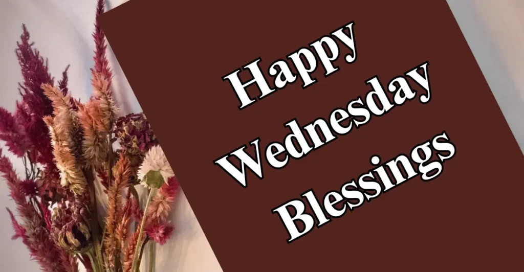 Happy Wednesday Blessings