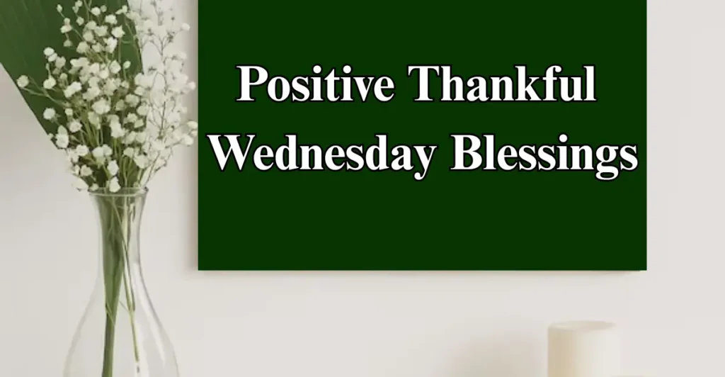 Positive Thankful Wednesday Blessings