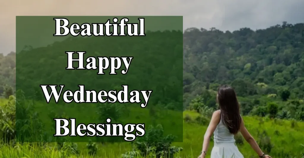 Beautiful Happy Wednesday Blessings