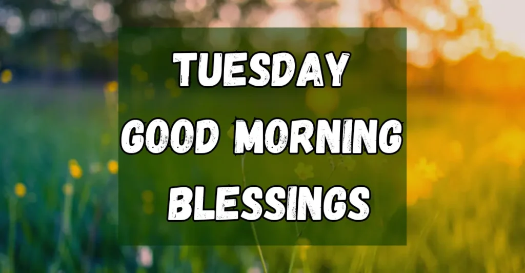 Tuesday Good Morning Blessings