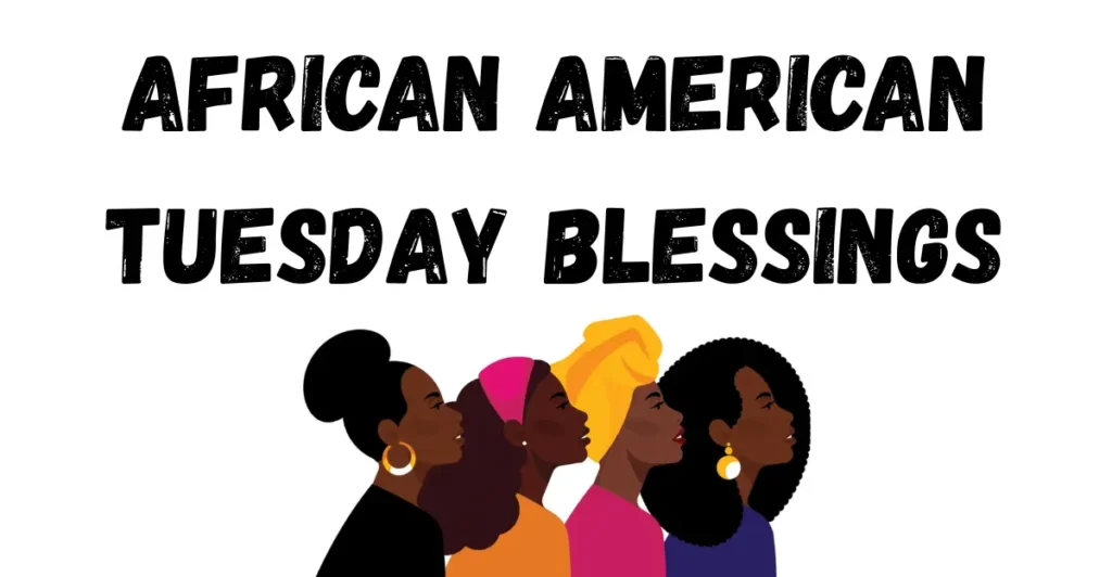 African American Tuesday Blessings