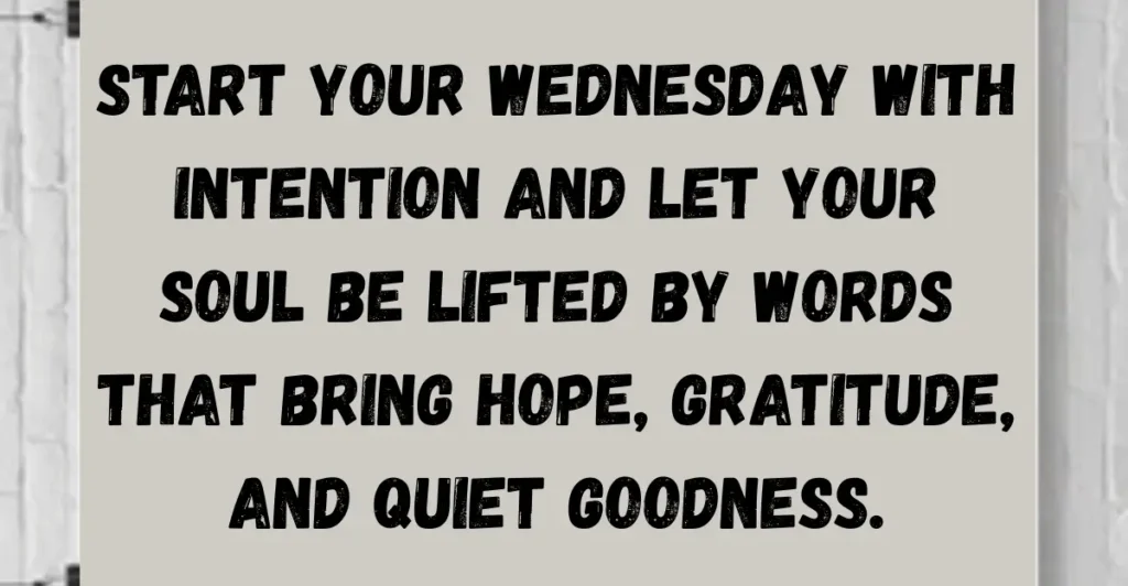 111+ Amazing Wednesday Blessings For Better Today