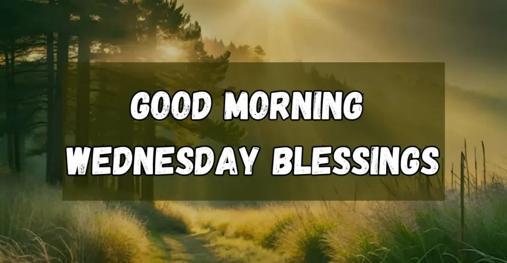 Good Morning Wednesday Blessings