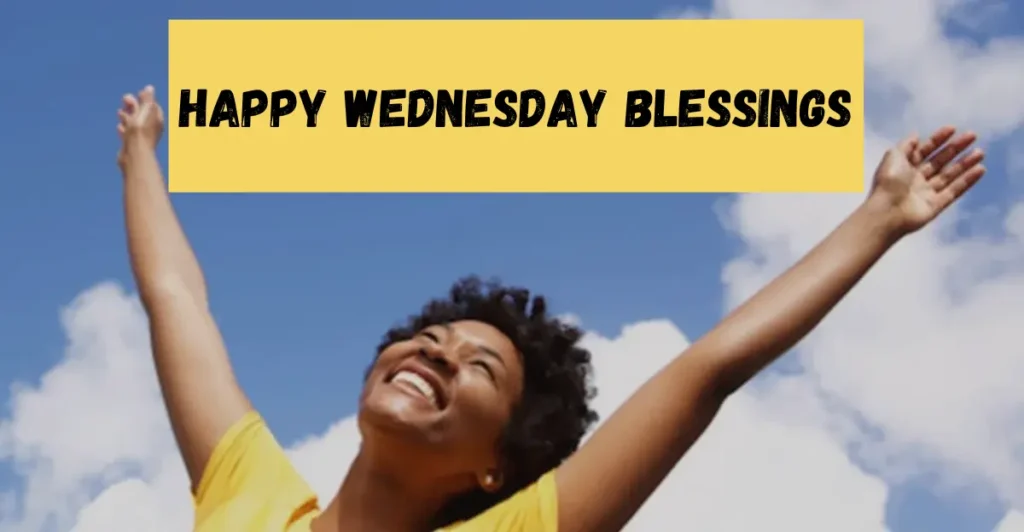 Happy Wednesday Blessings