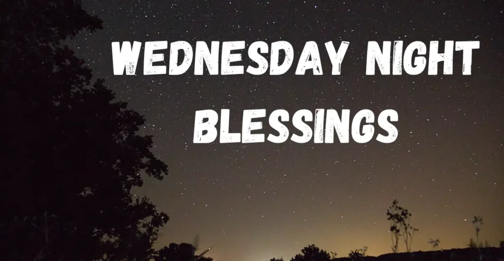 Wednesday Night Blessings