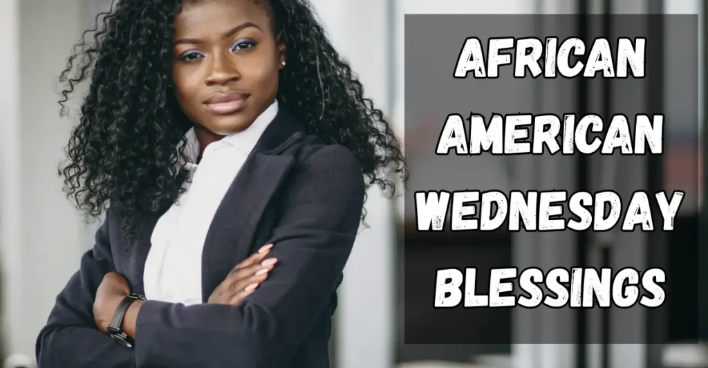 African American Wednesday Blessings