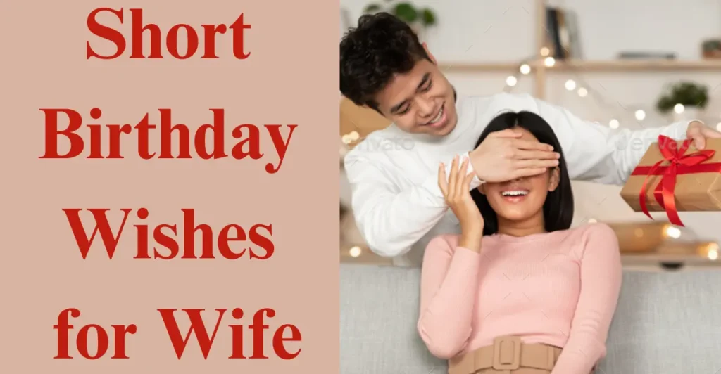Short Birthday Wishes for Wife