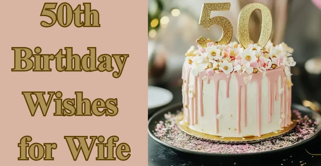50th Birthday Wishes for Wife