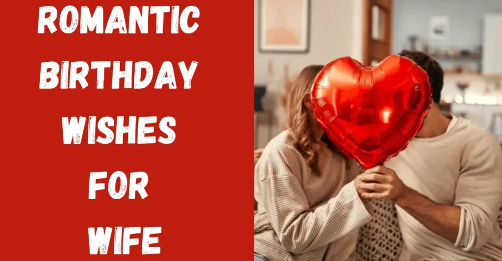 Romantic Birthday Wishes for Wife