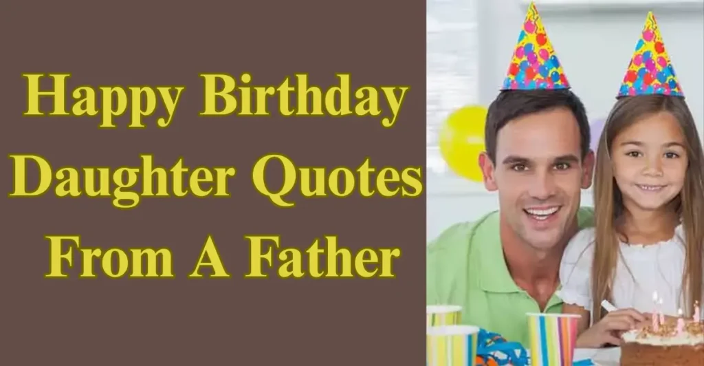 Happy Birthday Daughter Quotes From A Father
