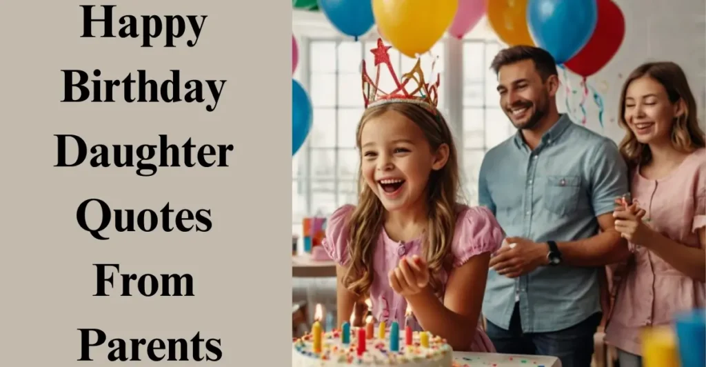 Happy Birthday Daughter Quotes From Parents