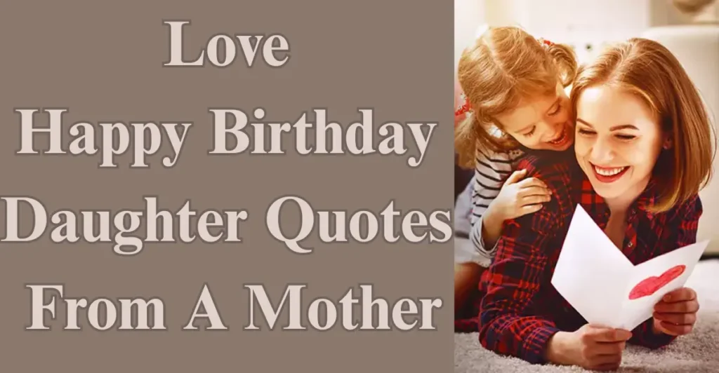 Love Happy Birthday Daughter Quotes From A Mother