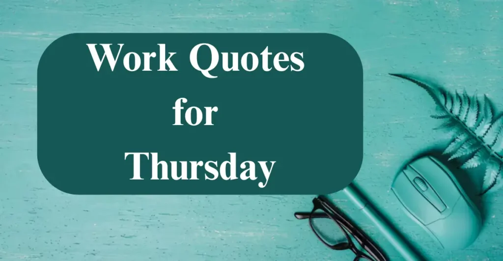 Work Quotes for Thursday