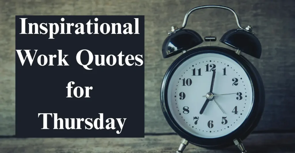 Inspirational Work Quotes for Thursday
