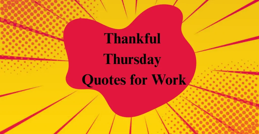Thankful Thursday Quotes for Work