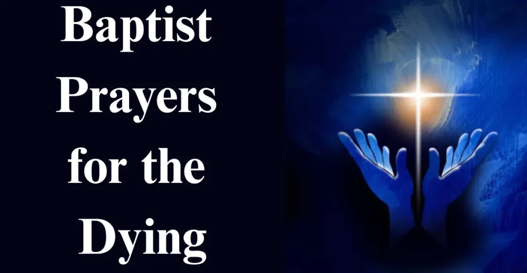 Baptist Prayers for the Dying