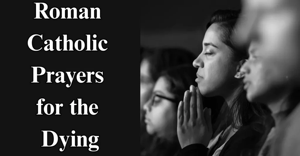 Roman Catholic Prayers for the Dying