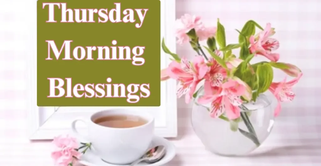 Thursday Morning Blessings