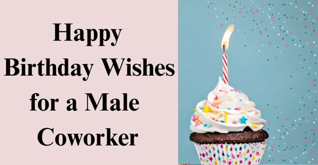 Happy Birthday Wishes for a Male Coworker