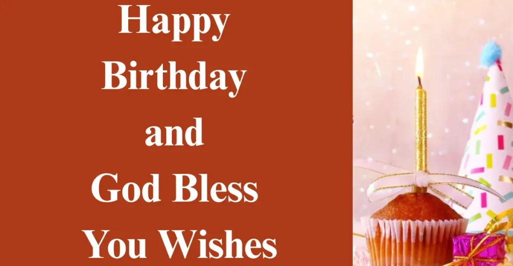 Happy Birthday and God Bless You Wishes