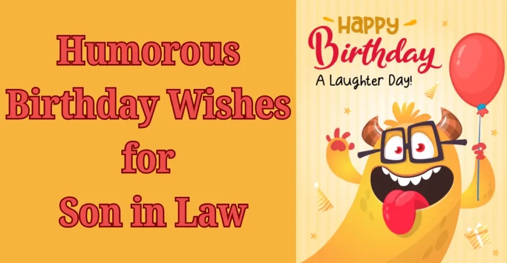 Humorous Birthday Wishes for Son in Law
