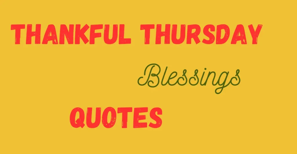 Thankful Thursday Blessings Quotes