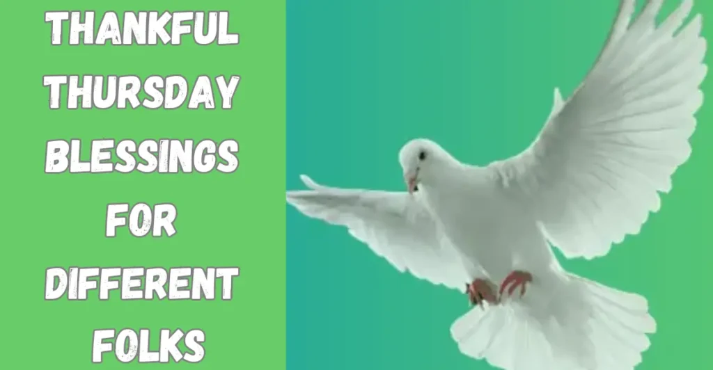 Thankful Thursday Blessings for Different Folks