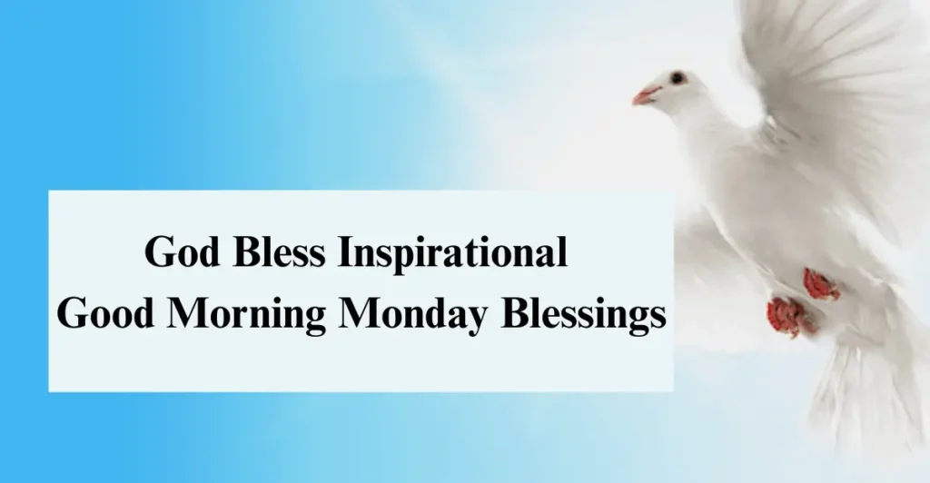 God Bless Inspirational Good Morning Monday Blessings
