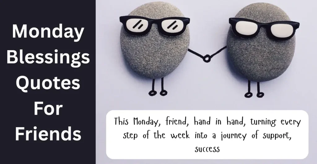 Monday Blessings Quotes For Friends