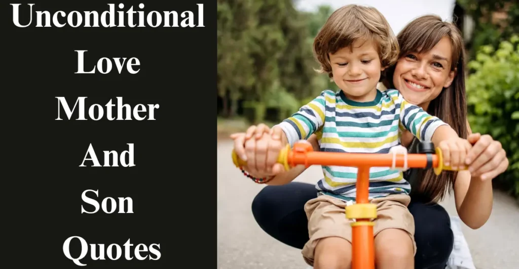 Unconditional Love Mother And Son Quotes