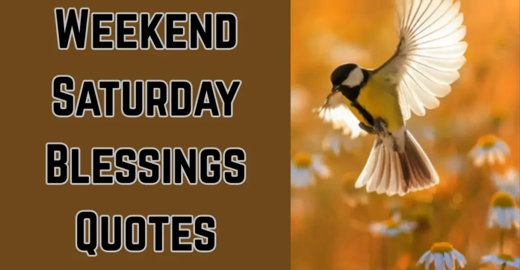 Weekend Saturday Blessings Quotes
