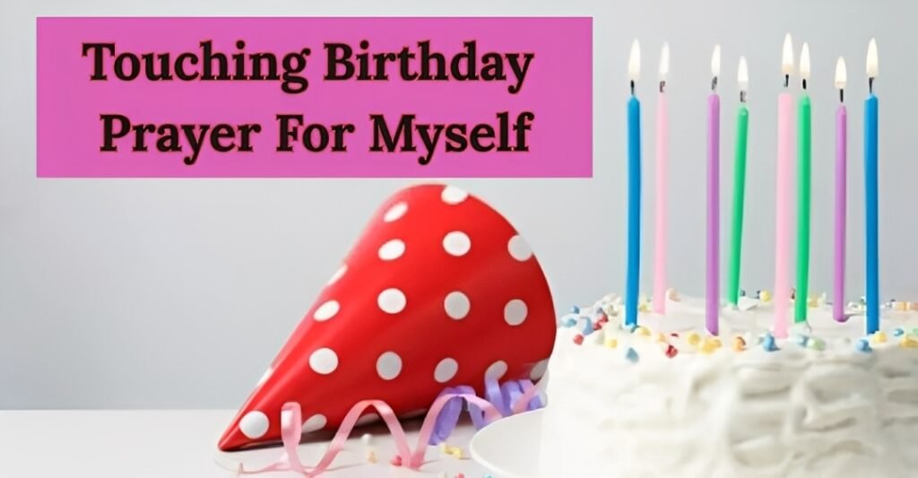 Touching Birthday Prayer For Myself