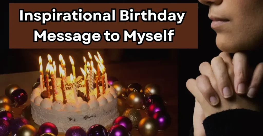 Inspirational Birthday Message to Myself