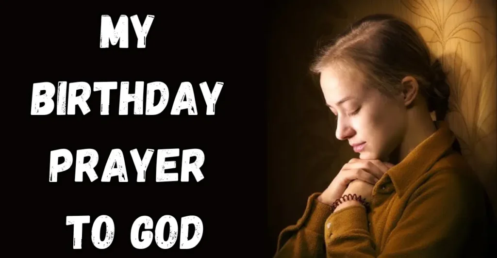 My Birthday Prayer To God