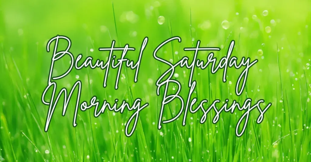Beautiful Saturday Morning Blessings