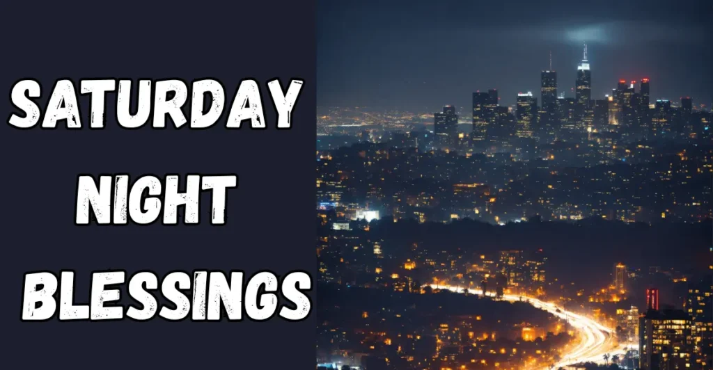 Saturday Night Blessings