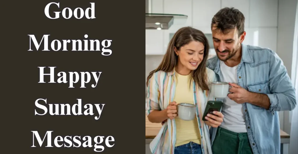 Good Morning Happy Sunday Message