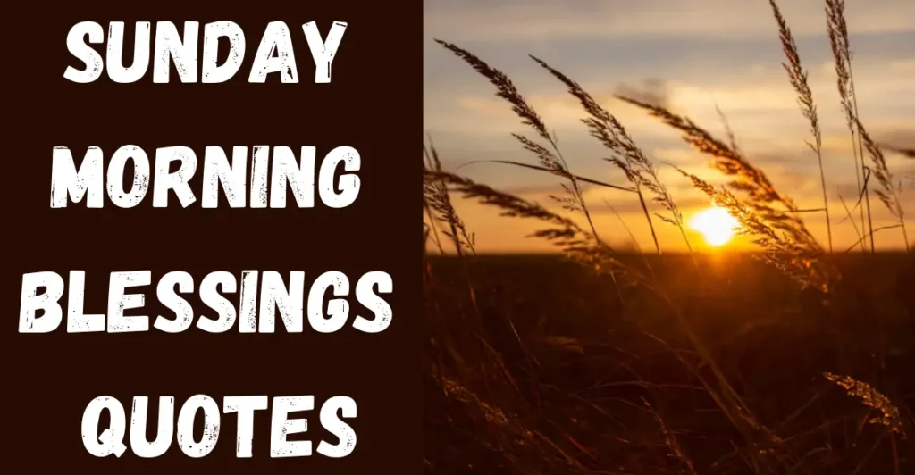Sunday Morning Blessings Quotes