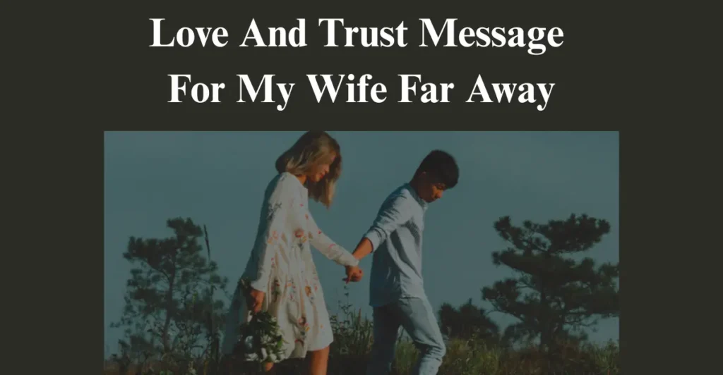 Love And Trust Message For My Wife Far Away
