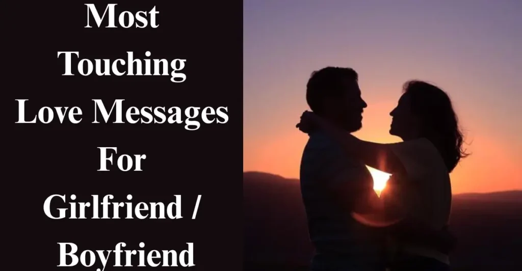 Most Touching Love Messages For Girlfriend / Boyfriend