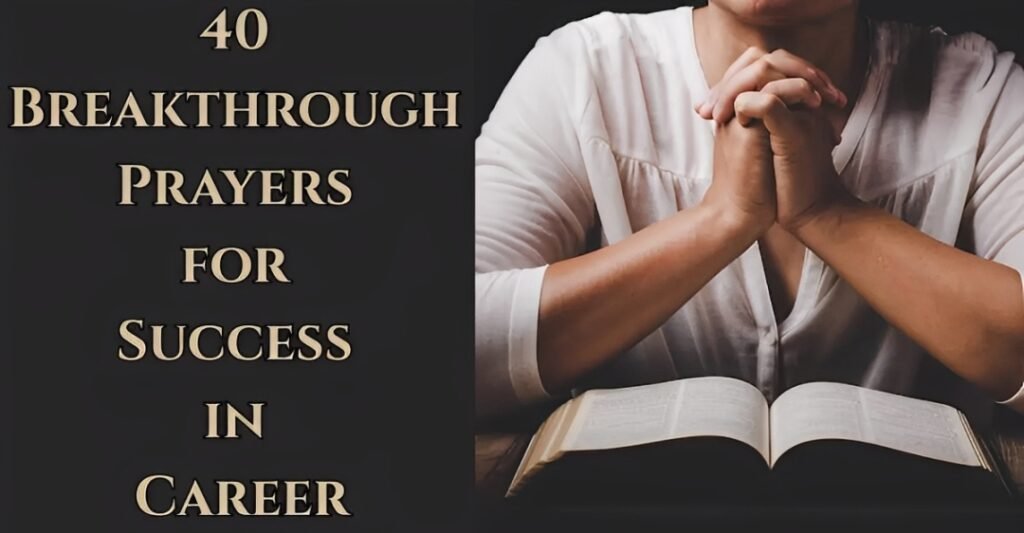 40 Powerful Breakthrough Prayers for Success in My Career