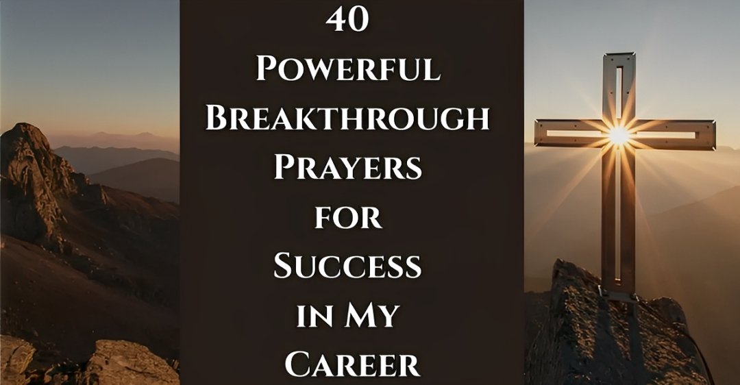 40 Powerful Breakthrough Prayers for [Career Growth & Success]
