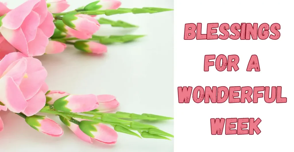 Blessings For A Wonderful Week