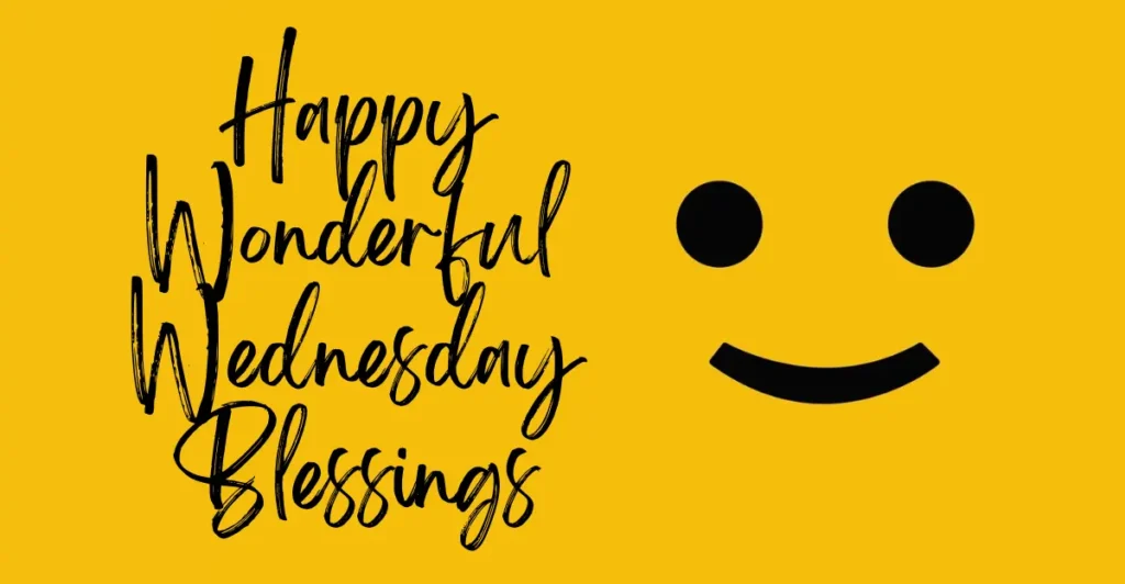 Happy Wonderful Wednesday Blessings