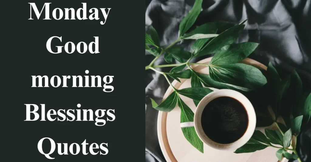 Monday Good morning Blessings Quotes
