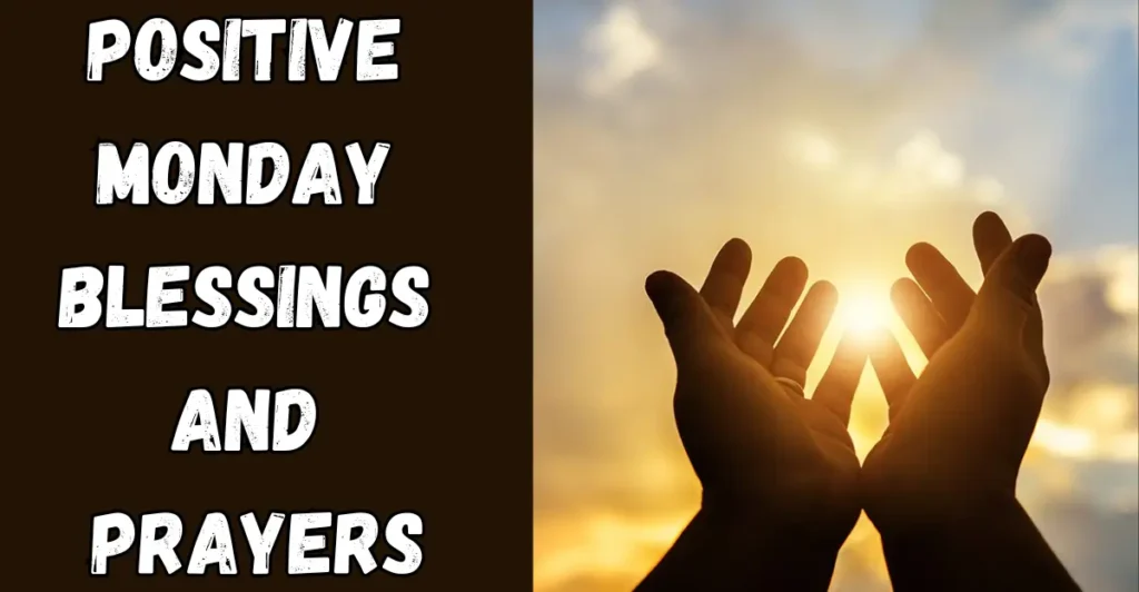 Positive Monday Blessings and Prayers