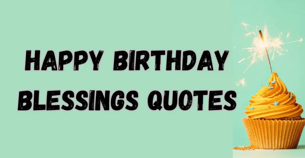 Happy Birthday Blessings Quotes