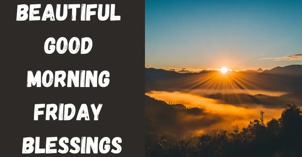 Beautiful Good morning Friday Blessings