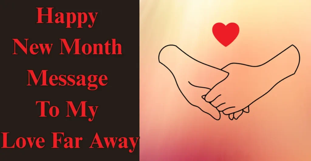 Happy New Month Message To My Love Far Away